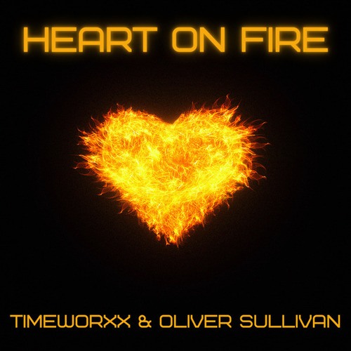TIMEWORXX, Oliver Sullivan-Heart On Fire