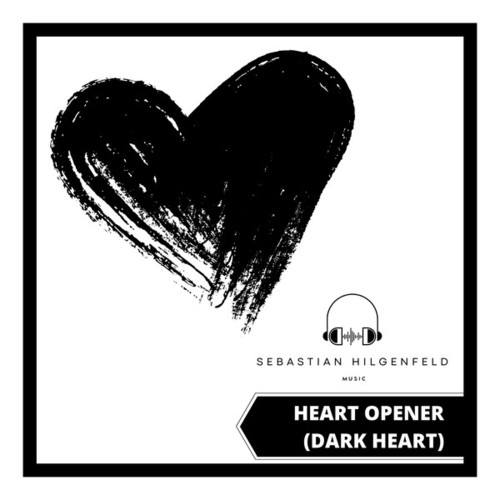 Sebastian Hilgenfeld-Heart Opener (Dark Heart)