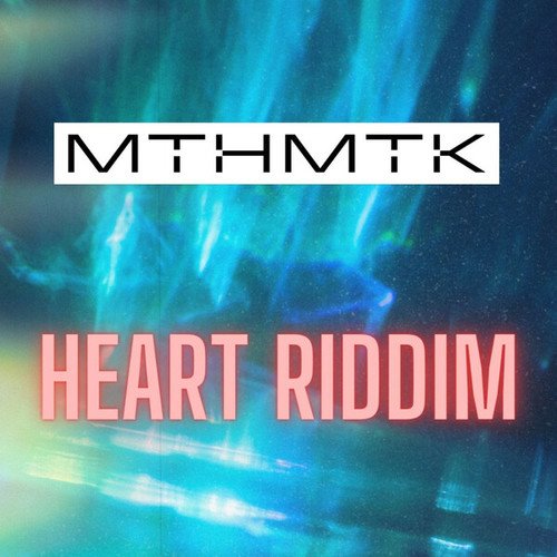 MTHMTK-HEART RIDDIM