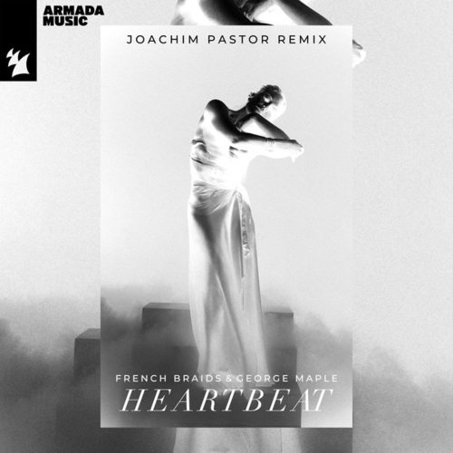 George Maple, French Braids, Joachim Pastor-Heartbeat