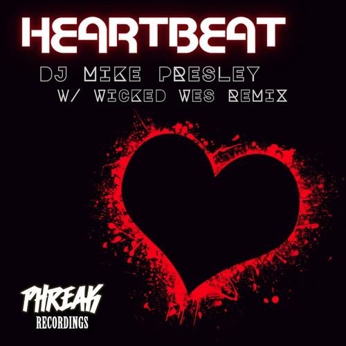Mike Presley, Wicked Wes-Heartbeat