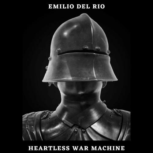 Emlio Del Rio, Emilio Del Rio-Heartless War Machine