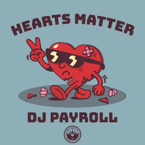 DJ PAYROLL-Hearts Matter