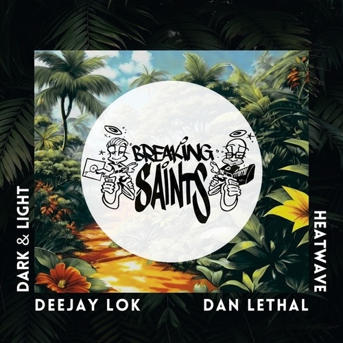 Dan Lethal, Deejay LoK-Heatwave / Dark & Light