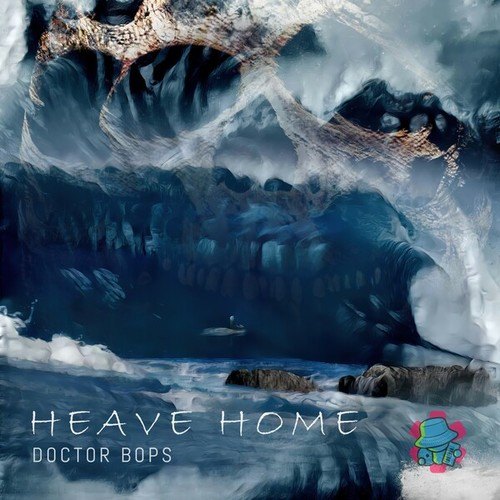 Dr. Bops-Heave Home