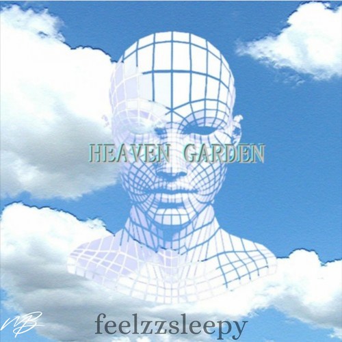 Feelzzsleepy-Heaven Garden