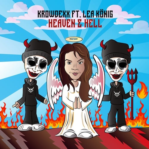 Krowdexx, Lea König-Heaven & Hell