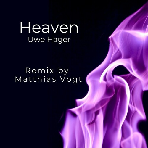 Uwe Hager, Matthias Vogt-Heaven (Matthias Vogt Remix)