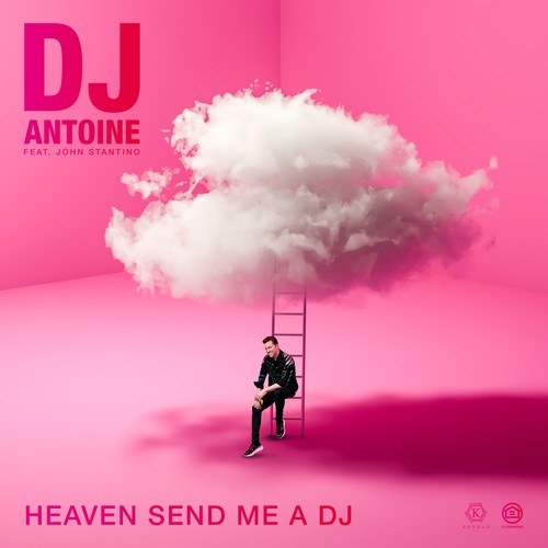 John Stantino, dj antoine, Mad Mark-Heaven Send Me a DJ (DJ Antoine vs Mad Mark 2k21 Mix)