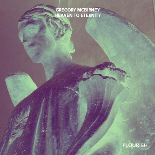 Gregory McBirney-Heaven To Eternity