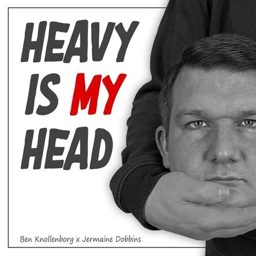Ben Knollenborg, Jermaine Dobbins-Heavy Is My Head