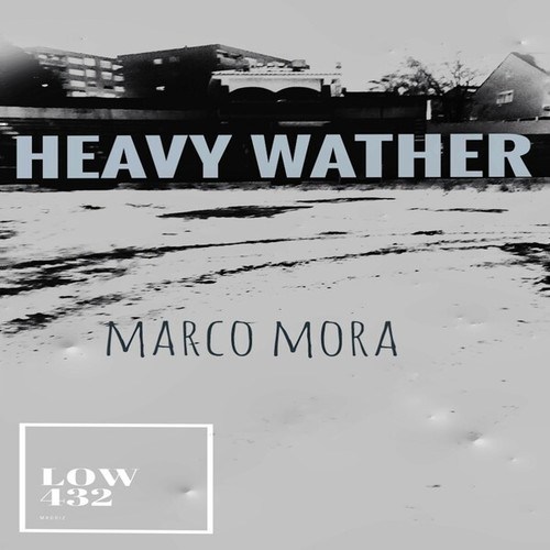 Marco Mora-Heavy Wather