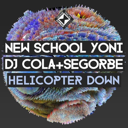 New School Yoni, Dj Cola, DJ Segorbe-Helicopter Down
