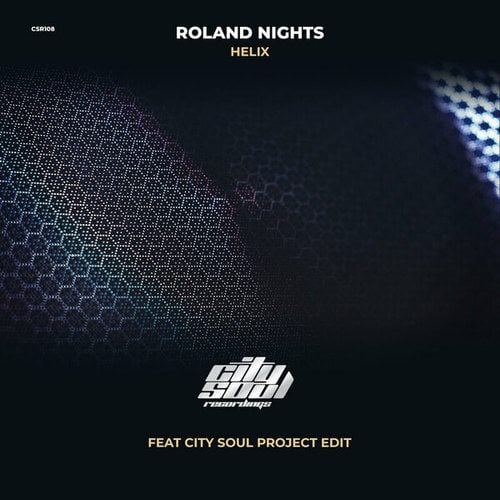 Roland Nights, City Soul Project-Helix