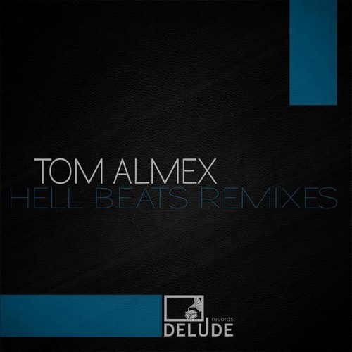 Tom Almex, Ludwig, Bitterstrom, Chameleonic, Calle & Carsten-Hell Beats Remixes
