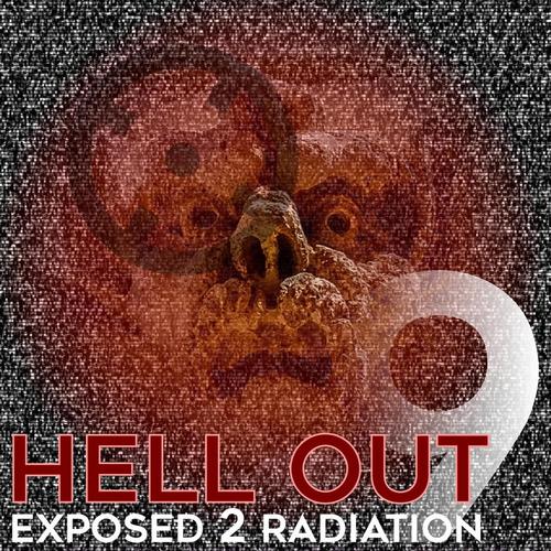 Exposed 2 Radiation-Hell Out