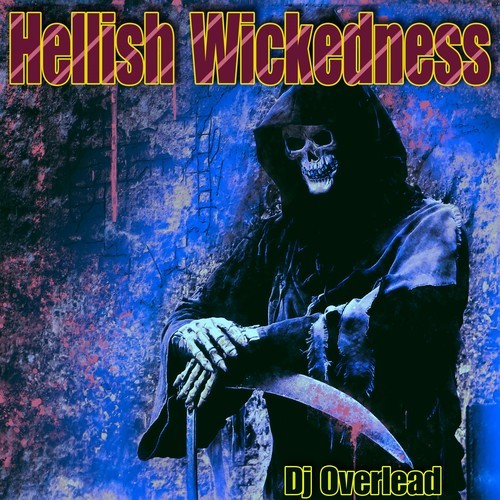 DJ Overlead-Hellish Wickedness