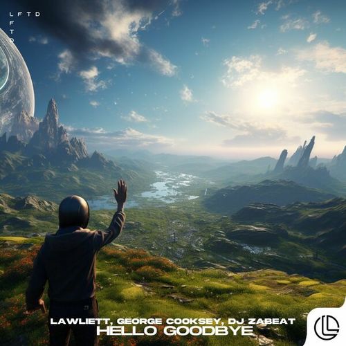 Lawliett, George Cooksey, DJ Zabeat-Hello Goodbye