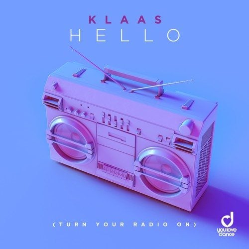 Klaas-Hello (Turn Your Radio On)