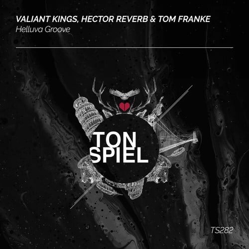 Valiant Kings, Hector Reverb, Tom Franke-Helluva Groove
