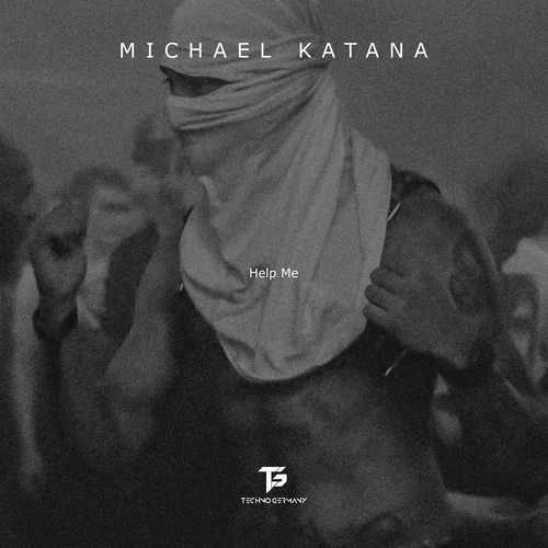 Michael Katana-Help Me