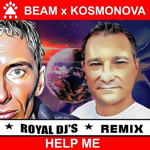 Beam, Kosmonova, Royal DJs-Help Me (Royal DJs Remix)