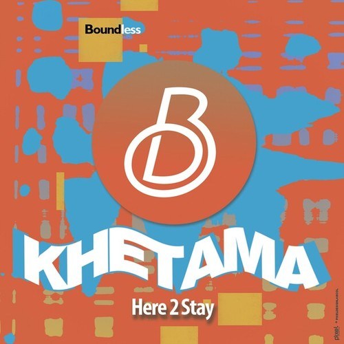 Khetama-Here 2 Stay