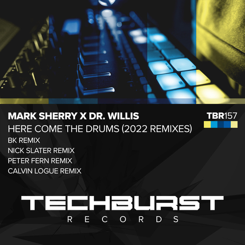 Mark Sherry, Dr Willis, Bk, Nick Slater, Peter Fern, Calvin Logue-Here Come The Drums