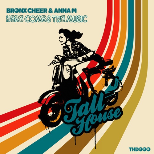 Anna M, Bronx Cheer-Here Comes the Music