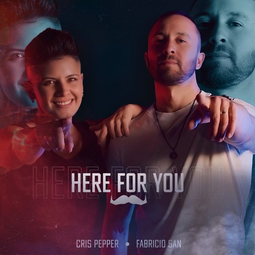 Cris Pepper, Fabricio San-Here for You