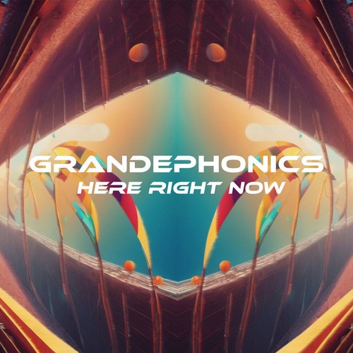 Grandephonics-Here Right Now