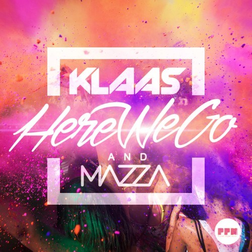 Klaas, Mazza-Here We Go