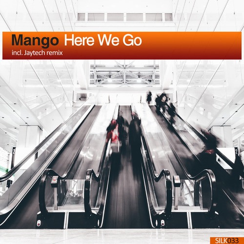 Mango, Jaytech-Here We Go
