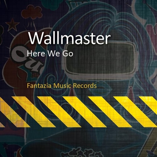 Wallmaster-Here We Go