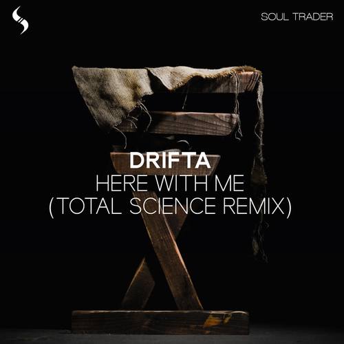 Drifta, Total Science-Here With Me