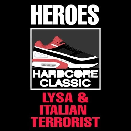 Lysa, Italian Terrorist, DJ Lysa-Heroes
