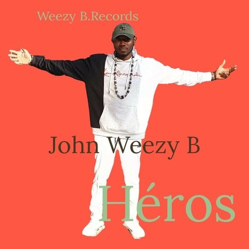 John Weezy B-Héros