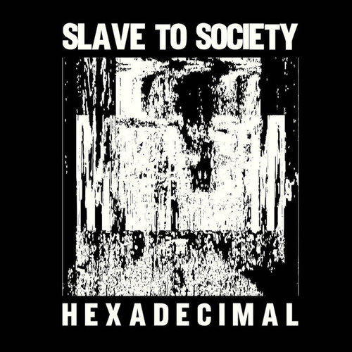 Slave To Society-Hexadecimal