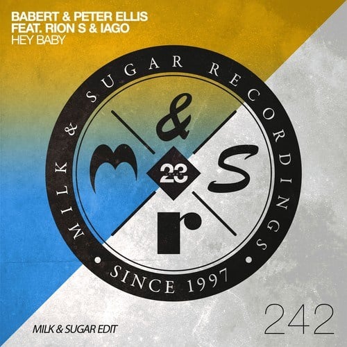 Babert, Peter Ellis, Rion S, IAGO, Milk & Sugar-Hey Baby (Milk & Sugar Edit)