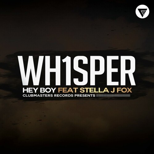 Stella J. Fox, Wh1sper-Hey Boy