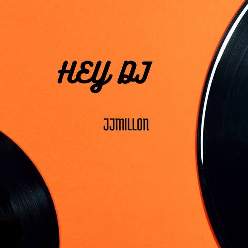JJMillon-Hey Dj