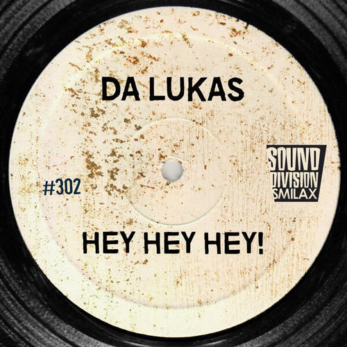Da Lukas-Hey Hey Hey!