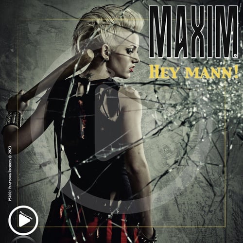 Maxim-Hey Mann!