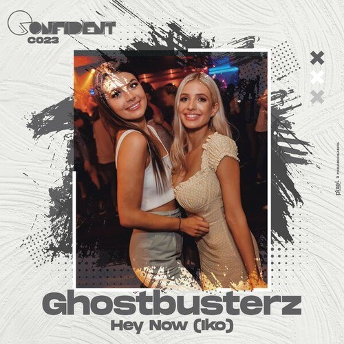 Ghostbusterz-Hey Now (Iko)