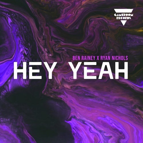 Ben Rainey, Ryan Nichols-Hey Yeah