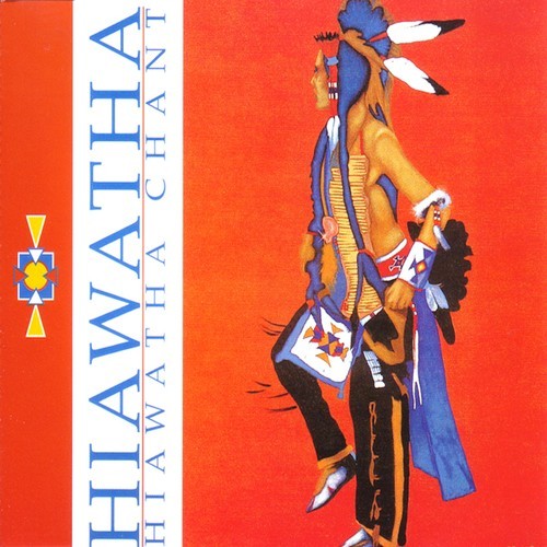 Hiawatha-Hiawatha Chant