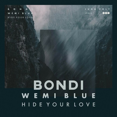 BONDI, Wemi Blue-Hide Your Love