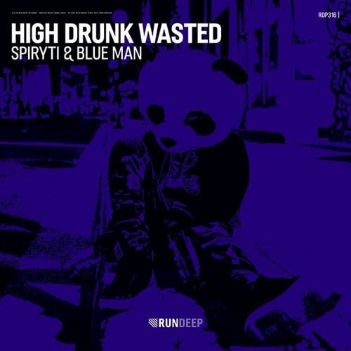 Spiryti, Blue Man-High Drunk Wasted