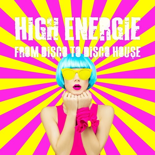 Various Artists-High Energie: From Disco to Disco House
