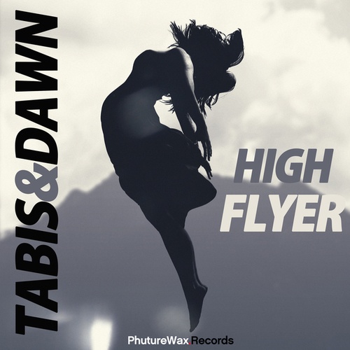 Tabis & Dawn-High Flyer